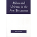 Africa and Africans in the New Testament