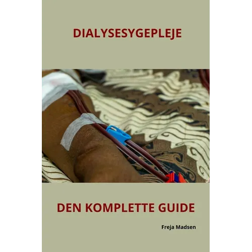Dialysesygepleje Den Komplette Guide