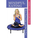 Mindful Eating: Have Your Cake and Eat It Too!