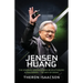 Jensen Huang Biography: The Visionary Engineer Who Revolutionized AI and Gaming - The Way of Nvidia (Innovation, Leadership, and the Future of Technol