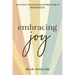 Embracing Joy: An 8-Week Transformational Bible Study of Habakkuk