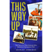 This Way Up: The Tale of a Timid Nobody Who Became a Gyroplane Pilot