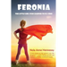 Feronia: The Little Girl Who Learned To Fly Free