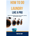 How to Do Laundry Like a Pro: Step-by-Step Instructions for Washing, Drying, and Folding Clothes