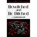 Bewitched and Be Ditched