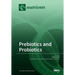 Prebiotics and Probiotics