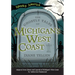 The Ghostly Tales of Michigan's West Coast