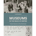 Museums in the Wake of Empire: Global Collections in Post-War Britain