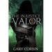 The Injustice of Valor