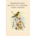 Birdwatching because it's cheaper than therapy: Gifts For Birdwatchers - a great logbook, diary or notebook for tracking bird species. 120 pages