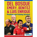 Del Bosque, Emery, Benitez & Luis Enrique - Practices and Training Sessions