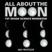 All About The Moon (Phases of the Moon) 1st Grade Science Workbook