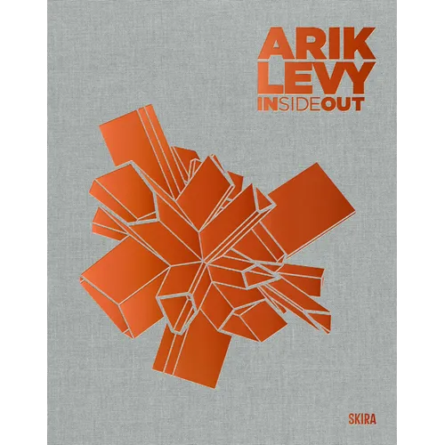 Arik Levy: Inside Out