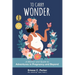 To Carry Wonder: A Memoir and Guide to Adventures in Pregnancy and Beyond