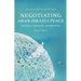 Negotiating Arab-Israeli Peace: Patterns, Problems, Possibilities
