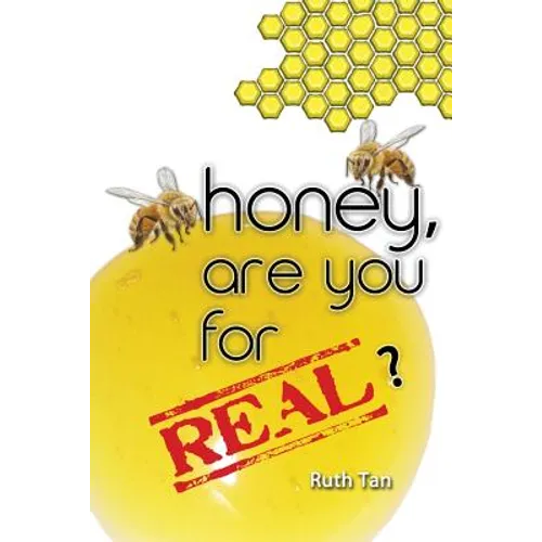 Honey, Are You For Real?