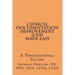 Clinical Documentation Improvement (CDI) MADE EASY: A Professional Guide