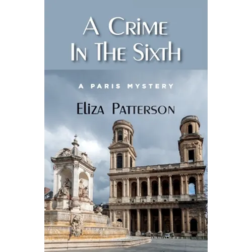 A Crime In The Sixth: A Paris Mystery