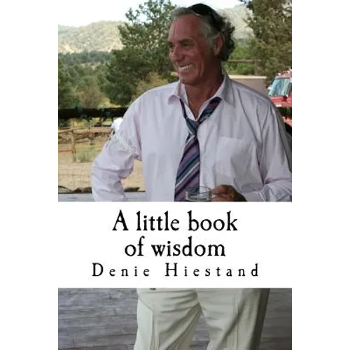 A little book of wisdom: Uncommon Common Sense