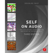 Self on Audio: The Collected Audio Design Articles of Douglas Self