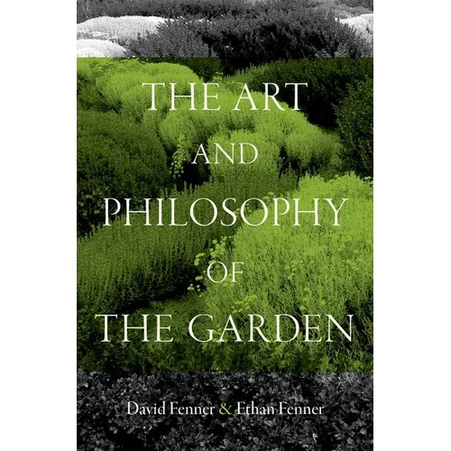 The Art and Philosophy of the Garden