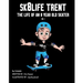 Sk8Life Trent: The Life Of an 8 Year Old Skater: Volume 1