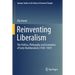 Reinventing Liberalism: The Politics, Philosophy and Economics of Early Neoliberalism (1920-1947)