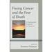 Facing Cancer and the Fear of Death: A Psychoanalytic Perspective on Treatment