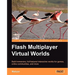 Flash Multiplayer Virtual Worlds