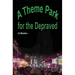 A Theme Park For The Depraved