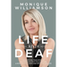 Life After Deaf: The inspiring true story of one woman's fight to overcome a mysterious illness and redefine her life