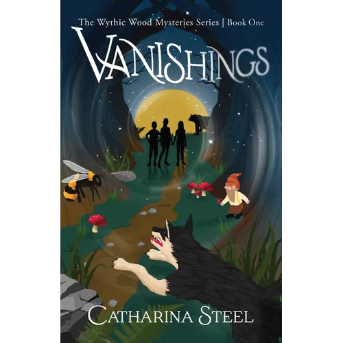 Vanishings: The Wythic Wood Mysteries Series, Book One