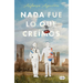 NADA Fue Lo Que Creímos / Not as We Thought