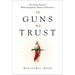 In Guns We Trust: The Unholy Trinity of White Evangelicals, Politics, and Firearms