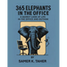 365 Elephants in the Office: A quirky look at life in the office and outside
