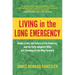 Living in the Long Emergency: Global Crisis, the Failure of the Futurists, and the Early Adapters Who Are Showing Us the Way Forward