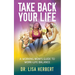 Take Back Your Life: A Working Mom's Guide to Work-Life Balance
