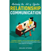 Mastering the Art of Effective Relationship Communication: Connect Deeply with Your Loved One and Learn the Steps to Communicate Effectively and Creat
