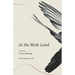 As the Birds Land: Volume One A Crow Stitching