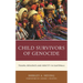 Child Survivors of Genocide: Trauma, Resilience, and Identity in Guatemala