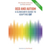 Ocd and Autism: A Clinician's Guide to Adapting CBT