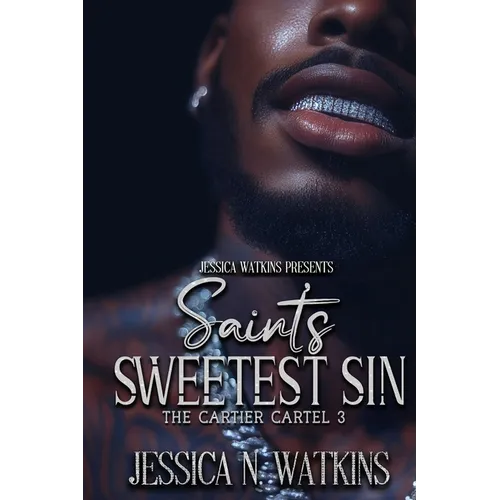 The Cartier Cartel 3: Saint's Sweetest Sin