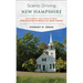 Scenic Driving New Hampshire: Exploring the State's Most Spectacular Byways and Back Roads