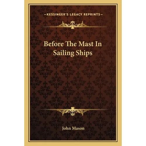 Before The Mast In Sailing Ships