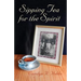 Sipping Tea for the Spirit