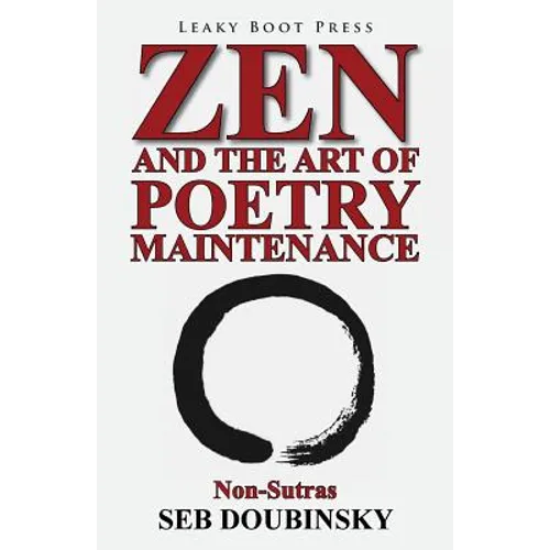 Zen and the Art of Poetry Maintenance: Non-Sutras
