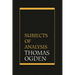 Subjects of Analysis