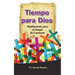 Tiempo Para Dios: Meditaciones Para El Tiempo de Cuaresma