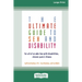 The Ultimate Guide to Sex and Disability: For All of Us Who Live with Disabilities, Chronic Pain and Illness (16pt Large Print Edition)