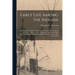 Early Life Among the Indians: Reminiscences From the Life of Benj. G. Armstrong: Treaties of 1835, 1837, 1842 and 1854: Habits and Customs of the Re